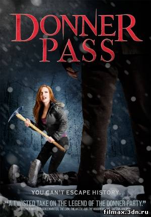 Ущелье Доннера / Donner Pass (2012) онлайн / online смотреть фильм онлайн